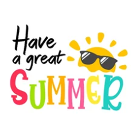 Have a Great Summer!
